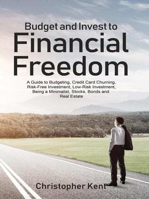 Title details for Budget and Invest to Financial Freedom by Christopher Kent - Available